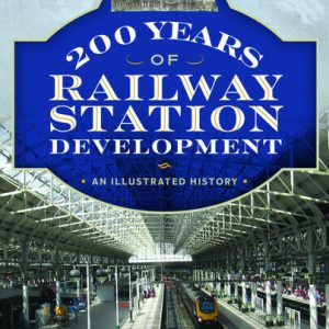 200 Years of Railway Station Development