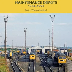 British Rail Traction Maintenance Depots 1974-1993 Part 3: Wales & Scotland