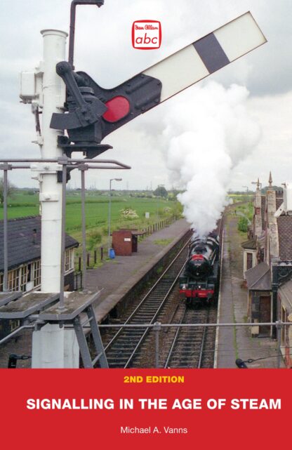 abc Signalling in the Age of Steam (Second Edition)