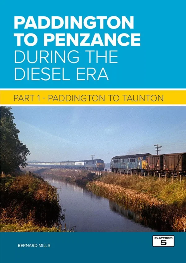 Paddington to Penzance During the Diesel Era Part 1: Paddington to Taunton