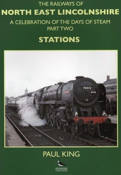 The Railways of North East Lincolnshire: Part 2, Stations