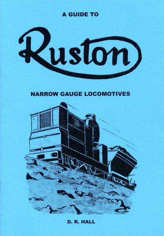 A Guide to Ruston Narrow Gauge Locomotives (3rd Edition)